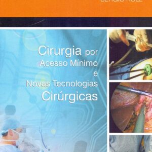 Cirurgia por Acesso Mínimo e Novas Tecnologias Cirúrgicas