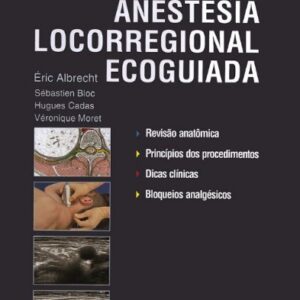 Manual Prático de Anestesia Locorregional Ecoguiada