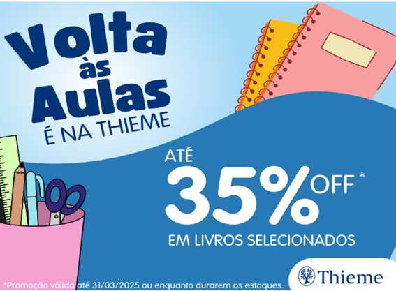 Economize na Volta às Aulas com até 35% OFF na Thieme Brasil!