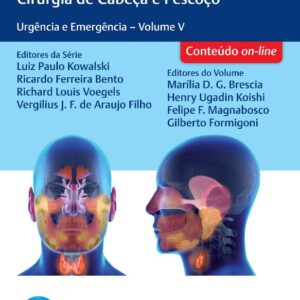 Urgência e Emergência - Guia Prático de Orl e Cirurgia de Cabeça e Pescoço
