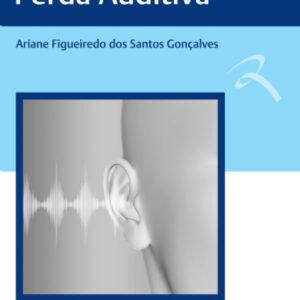 Descomplicando a Perda Auditiva