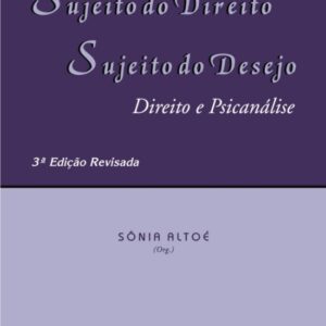 Sujeito do Direito, Sujeito do Desejo