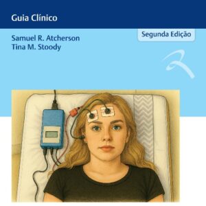 Eletrofisiologia Auditiva: Guia Clínico