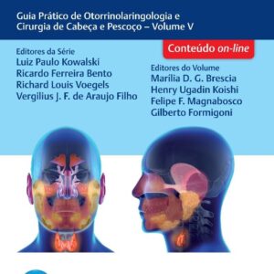 Urgência e Emergência - Guia Prático de Orl e Cirurgia de Cabeça e Pescoço.