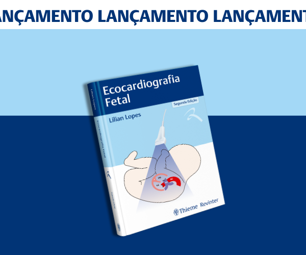 Segunda Edição de Ecocardiografia Fetal da autora Lilian Lopes